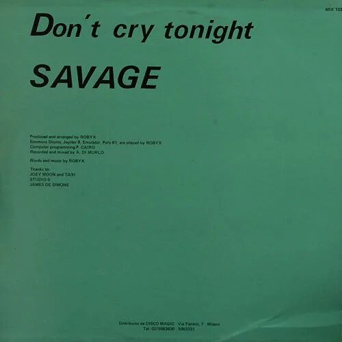 Savage don't Cry Tonight. Don't Let me go don't Cry Tonight. Don't Cry Tonight Savage текст. Savage don't Cry Tonight обложка.