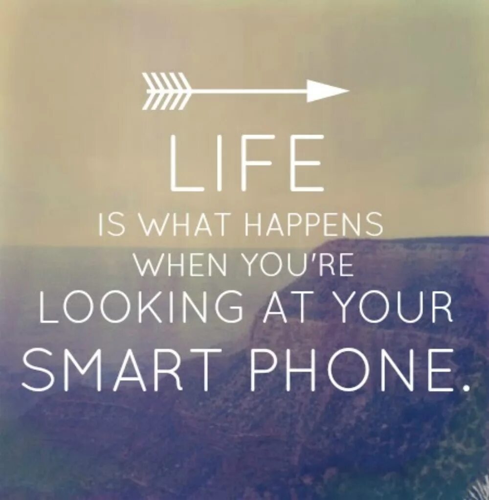 Life is what happens. What is Life?. Smart quotes. Funny quotes about Phone. Quotes about Smart Generation.