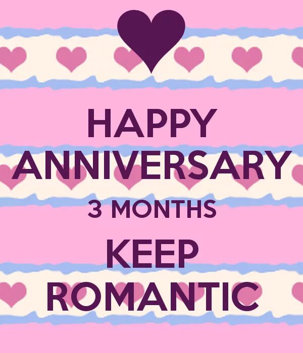 Happy 3 months. 3 months anniversary. 3 months anniversary. Hi baby. 3 months anniversary.