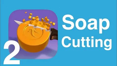2 cutting soap