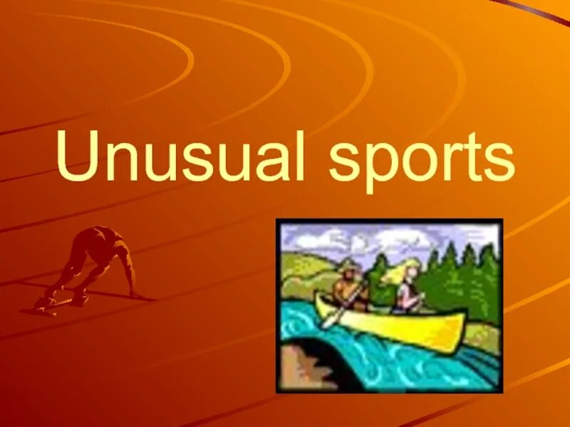 Unusual sporting. Unusual Sports. Текст unusual Sports. Unusual Sport для презентация. Unusual Sports для детей с названием.