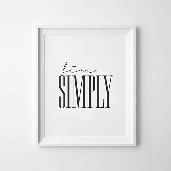 Simple Live. Simple Print. Simply living