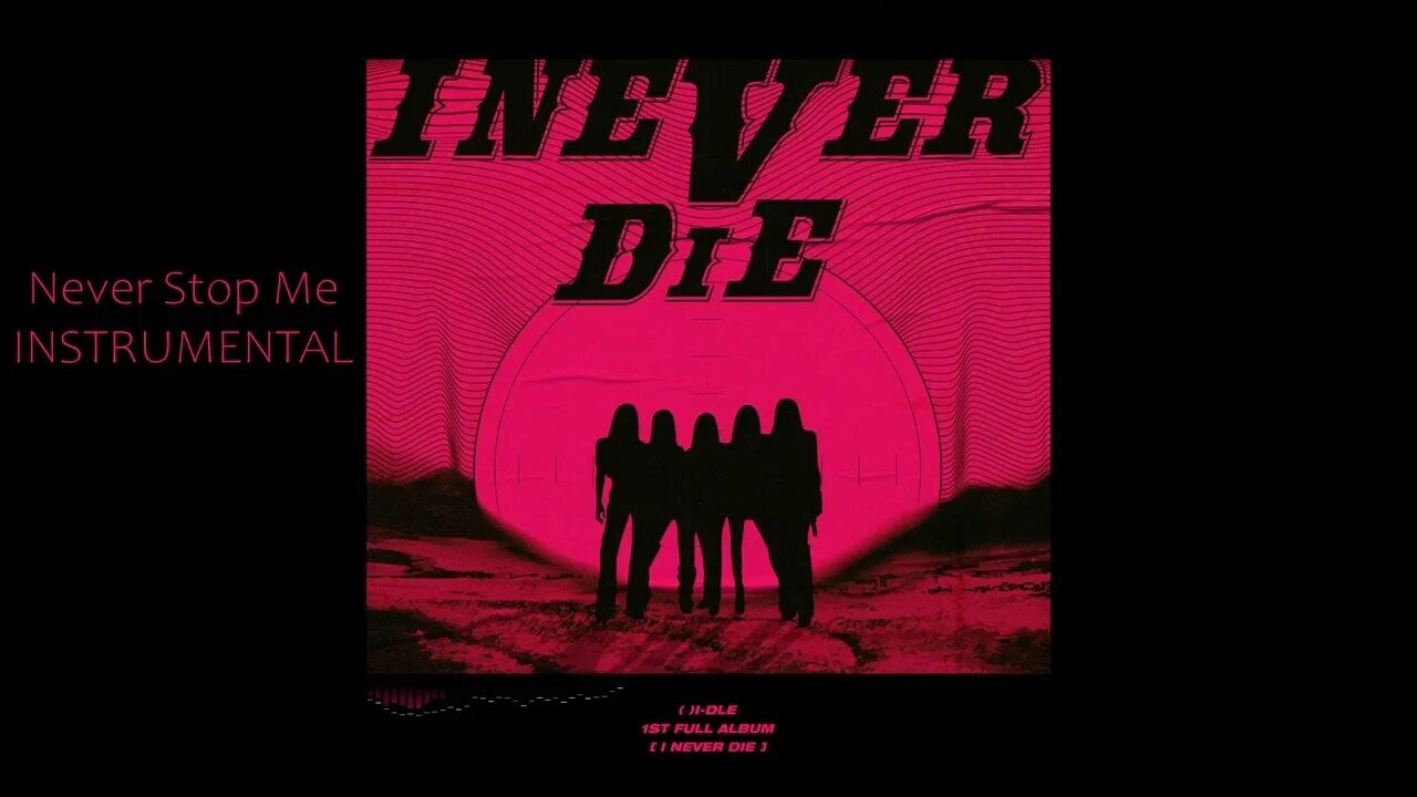 Gidle never stop me. G idle i never die album обложка. g idle i never die album. gidle i never die альбом. i never die (g)i-dle альбом.