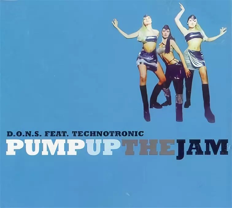 Technotronic pump up the jam. D.O.N.S. feat. Technotronic. Pump up the Jam crowd is jumping Mix Technotronic feat. Dimitri Vegas & like Mike.