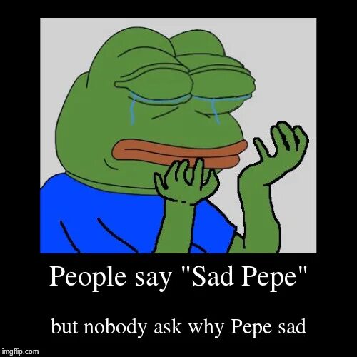 Пепе Мем. Sad Pepe. Pepe crying. Crying Frog. Почему пепе