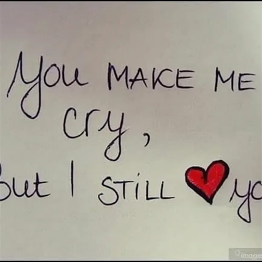 I think i still love you записка. You broke my heart перевод. But i still love u. But i still love u. But i still love u.
