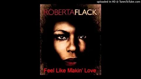 Feel like makin love