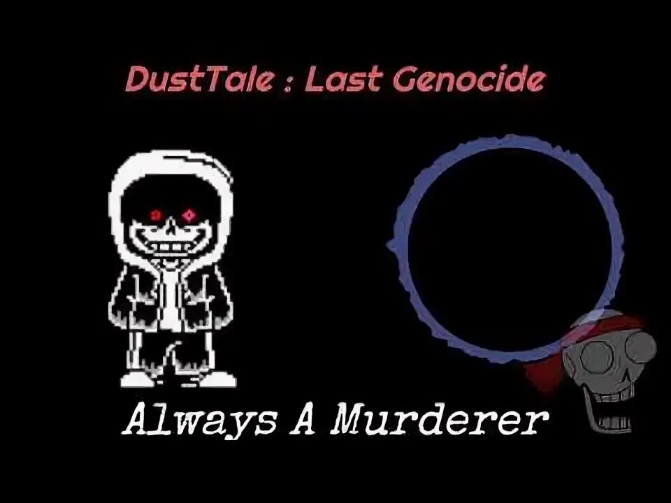Dusttale last genocide. Dusttale last genocide