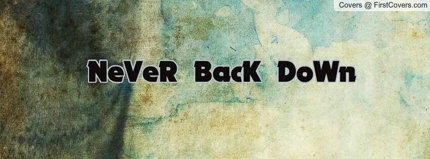 Non never. Never back down. never back down картинка. never back down обои. never back down рисунки.