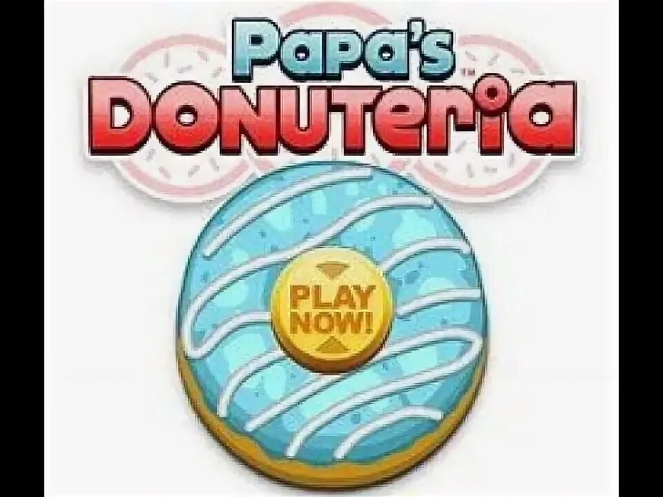 Papa donuteria to go. Papa&#039;s donuteria. flipline studios. донатерия. papa&#039;s.