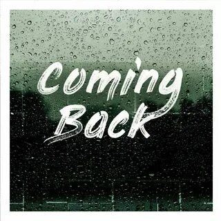 We came back
