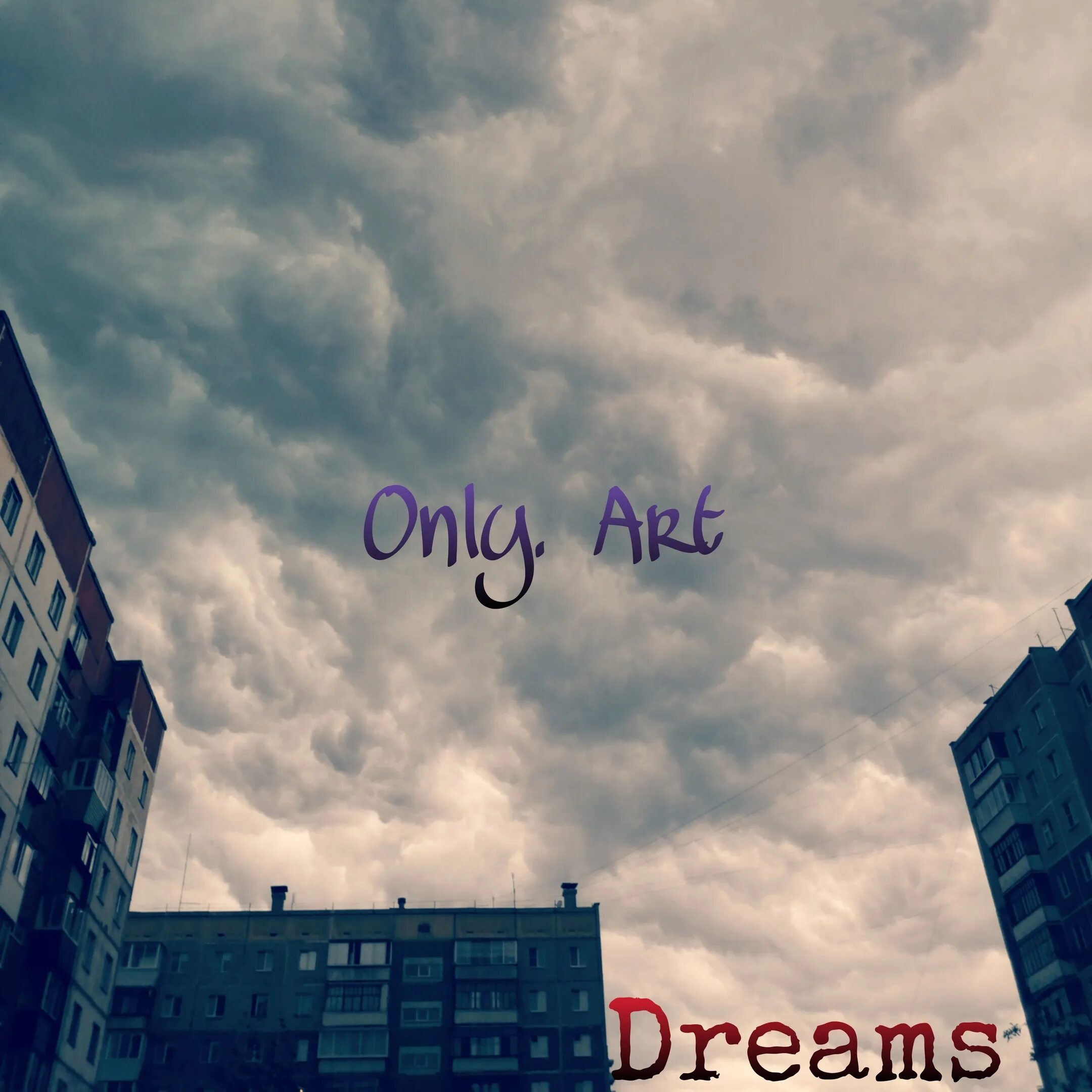 Dreams. Онли арт. Only Dreams песня. Only in my Dreams the Marias.