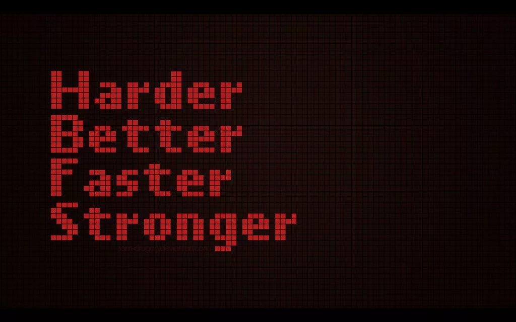 Harder better faster stronger. Harder, better, faster, stronger Daft Punk. Harder better faster stronger текст. Daft Punk harder better faster stronger текст. Faster and harder текст