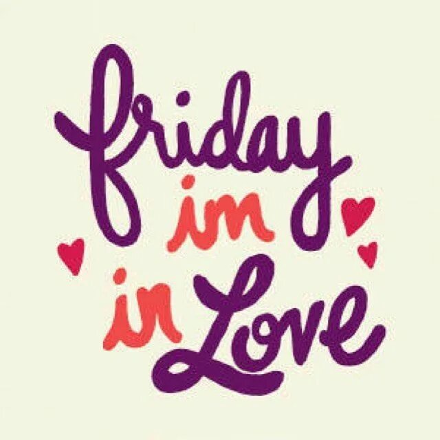 Friday i m in love the cure. Friday Love. Friday i/m in Love. Friday i am in Love. The Cure Friday i'm in Love.
