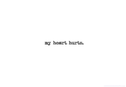 My heart hurts. Hurt Heart. Hurts цитаты. Its hurt.