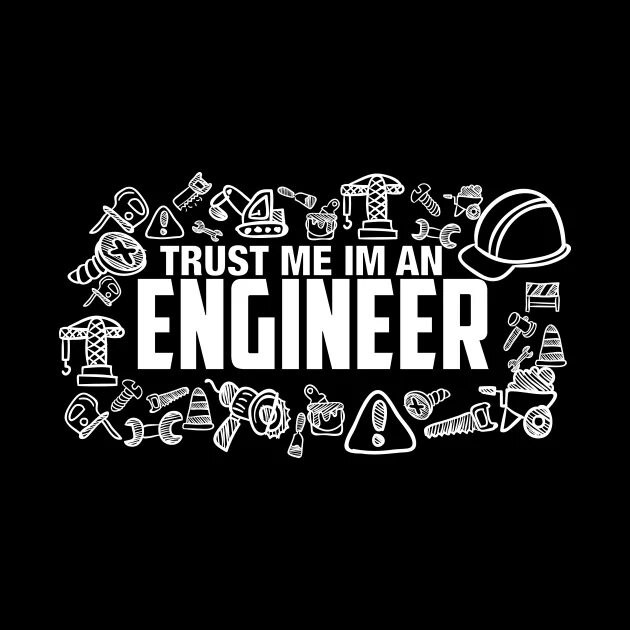 Trust me i'm an Engineer. Trust me. Trust me i'm Programmer. Trust me i'm Engineer чб надпись. I m engineering