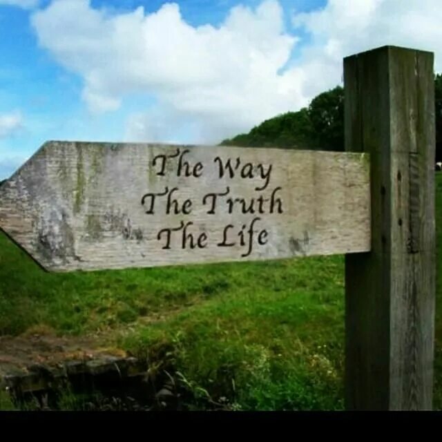 The way the truth. The way• the truth • the life. cumbrians. i am way truth and life.