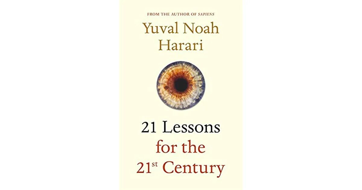 Харари 21 урок для 21 века. 21 Урок для 21 века обложка. 21 Lessons for the 21st Century. 21 Урок для XXI века Юваль Ной Харари книга.