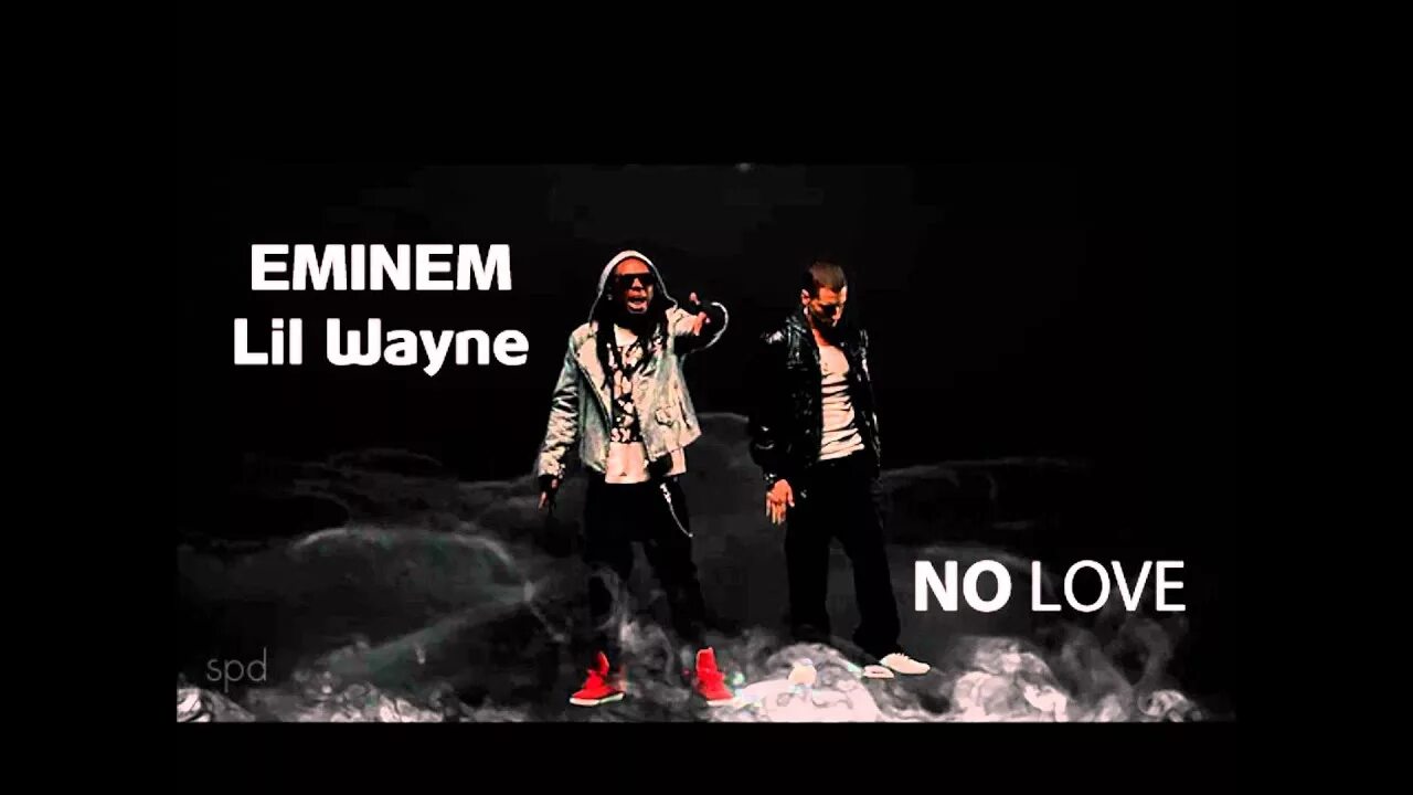 Eminem no love. Eminem Lil Wayne. No Love Eminem ft Lil Wayne. Lil Wayne no Love.