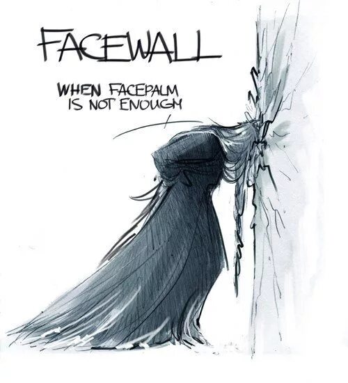 Life is not enough. Facewall. Facewall when facepalm is not enough. Facewall when facepalm. Лицом к стене.