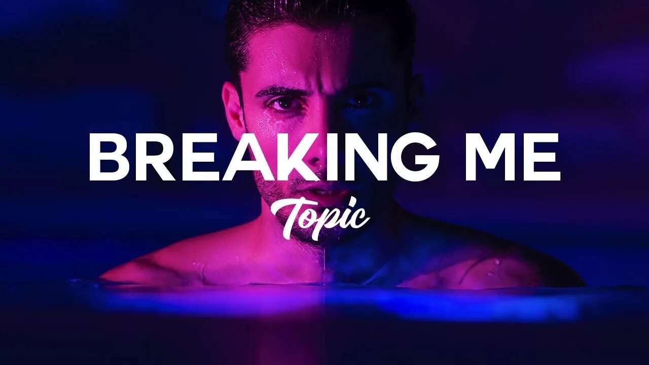 Break topic. Topic a7s Breaking me. Breaking me. Breaking me a7s. Topic feat. A7s Breaking me.