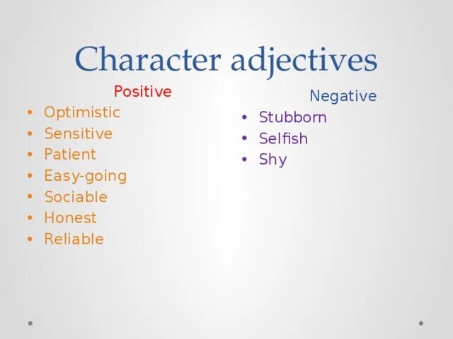 Positive and negative adjectives. Positive character adjectives. Selfish negative или positive adjectives. Character adjectives