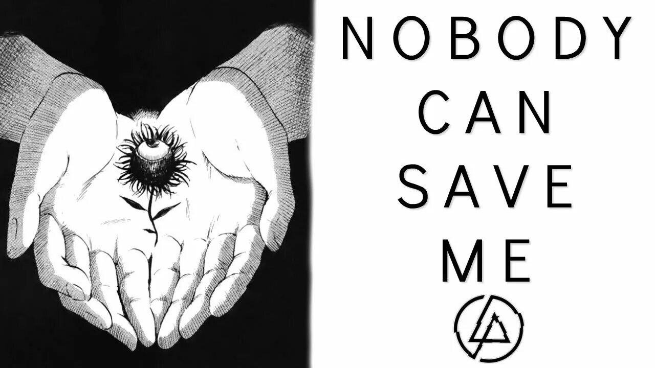 Can you save us. Nobody can save me. linkin park nobody can save me. save me. save me арт.