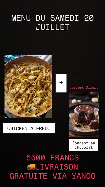 Menu Chicken Alfredo et Fondant