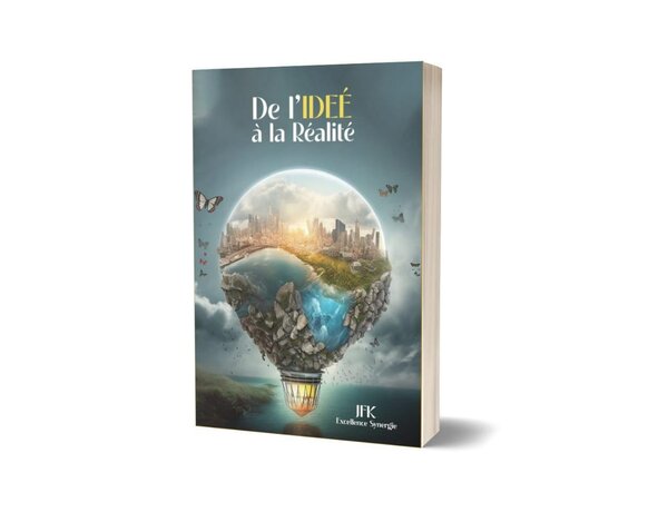 De l'Idée à la Réalité