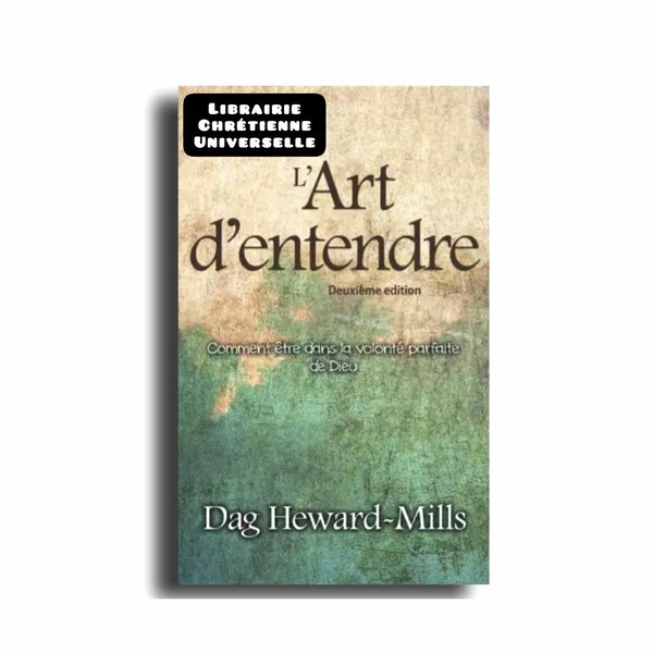 L'Art d'entendre - Dag Heward-Mills