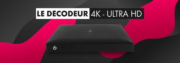 DÉCODEUR 4K UHD CANAL+